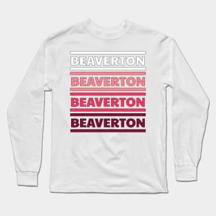 Beaverton Oregon Long Sleeve T-Shirt